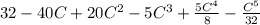 32-40C+20C^2-5C^3+ \frac{5C^4}{8} - \frac{C^5}{32}