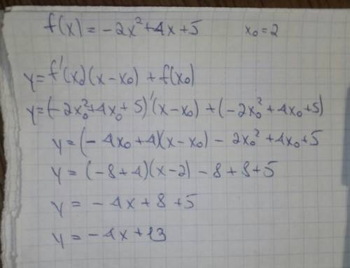 Написать уравнение касательной к графику функции в точке: f(x)=-2x^2+4x+5 x0=2