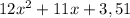 12x^2+11x+3,51