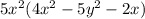 5x^2(4x^2-5y^2-2x)