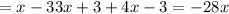 =x-33x+3+4x-3=-28x