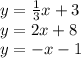 y = \frac{1}{3} x + 3 \\ y = 2x + 8 \\ y = - x - 1