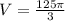 V= \frac{125 \pi }{3}