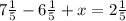 7\frac{1}{5}-6\frac{1}{5}+x=2\frac{1}{5}