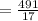 = \frac{491}{17}