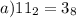 a)11_{2} = 3_{8}