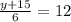 \frac{ y+15}{6} = 12