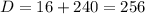 D=16+240=256