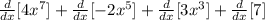 \frac{d}{dx} [4x^7]+ \frac{d}{dx} [-2x^5]+ \frac{d}{dx} [3x^3]+ \frac{d}{dx} [7]