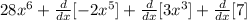 28x^6+ \frac{d}{dx} [-2x^5]+ \frac{d}{dx}[3x^3]+ \frac{d}{dx}[7]