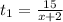 t_1 = \frac{15}{x+2}