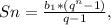 Sn=\frac{b_{1}*(q^{n}- 1) }{q-1},