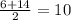 \frac{6 + 14}{2} = 10