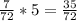 \frac{7}{72}*5=\frac{35}{72}