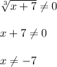 \sqrt[3]{x+7} \neq 0\\\\x+7 \neq 0\\\\x \neq -7