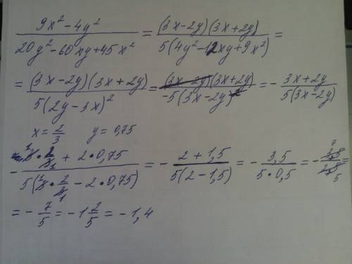 Сократить дробь 9x^2-4y^2/20y^2-60xy+45x^2 и найти ее значение при x=2/3 y=0.75