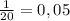 \frac{1}{20} = 0,05&#10;