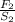 \frac{ F_{2} }{S_{2} }