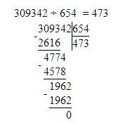 Реши в столбик 309342: 654 и обисни