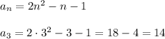 a_{n}=2n^2-n-1\\\\a_3=2\cdot 3^2-3-1=18-4=14