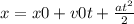 x = x0 + v0t + \frac{a {t}^{2} }{2}