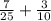 \frac{7}{25} + \frac{3}{10}