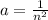 a = \frac{1}{n^2}