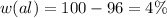 w(al) = 100 - 96 = 4\%