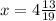 x=4\frac{13}{19}