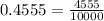 0.4555 = \frac{4555}{10000}