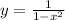 y = \frac{1}{1- x^{2}}