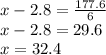 x - 2.8 = \frac{177.6}{6} \\ x - 2.8 = 29.6 \\ x = 32.4