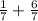 \frac{1}{7} + \frac{6}{7}