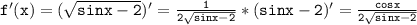 \mathtt{f'(x)=(\sqrt{sinx-2})'=\frac{1}{2\sqrt{sinx-2}}*(sinx-2)'=\frac{cosx}{2\sqrt{sinx-2}}}