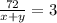 \frac{72}{x + y } =3