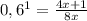 0,6^1= \frac{4x+1}{8x}