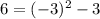 6=(-3)^2-3