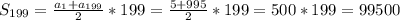 S _{199} = \frac{ a_{1} + a_{199} }{2}*199= \frac{5+995}{2}*199=500*199=99500