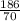 \frac{186}{70}