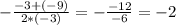 - \frac{-3+(-9)}{2*(-3)} =- \frac{-12}{-6} =-2