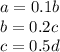 a=0.1b&#10;\\\&#10;b=0.2c&#10;\\&#10;c=0.5d