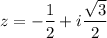 z=- \dfrac{1}{2} +i\dfrac{\sqrt{3}}{2}