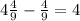 4 \frac{4}{9} - \frac{4}{9} = 4