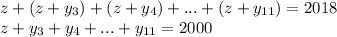 z+(z+y_3)+(z+y_4)+...+(z+y_{11})=2018 \\\&#10; z+y_3+y_4+...+y_{11}=2000