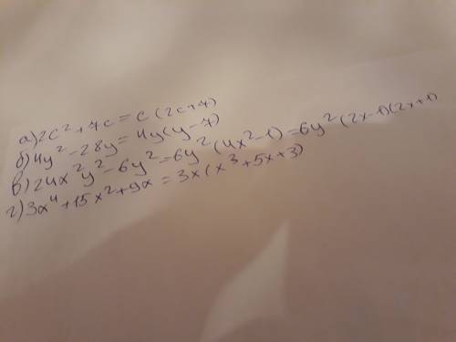 Разложите множители а)2c^2+7c б)4y^2-28y в)24x^2y^2-6y^2 г)3x^4+15x^2+9x