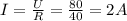 I= \frac{U}{R}= \frac{80}{40}=2 A