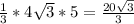 \frac{1}{3}*4\sqrt{3}*5=\frac{20 \sqrt{3}}{3}