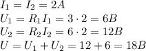 I_1=I_2=2A\\U_1=R_1I_1=3\cdot 2=6B\\U_2=R_2I_2=6\cdot 2=12B\\U=U_1+U_2=12+6=18B