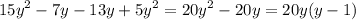 {15y}^{2} - 7y - 13y + {5y}^{2} = {20y}^{2} - 20y = 20y(y - 1)