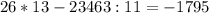 26*13-23463:11 = -1795